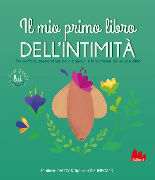 Il mio primo libro dell'intimità. Lui - Mathilde Baudy,Tiphaine Dieumegard - copertina