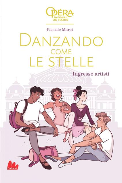 Ingresso artisti. Danzando come le stelle - Pascale Maret,Maria Laura Capobianco - ebook