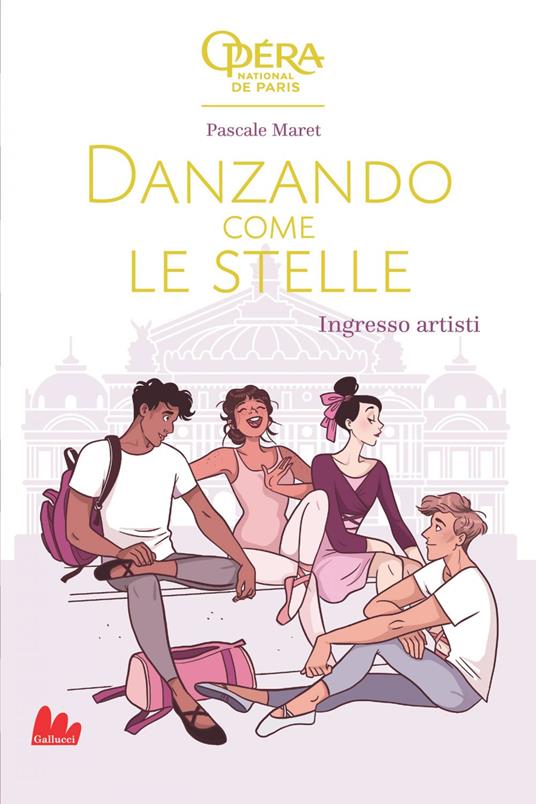 Ingresso artisti. Danzando come le stelle - Pascale Maret,Maria Laura Capobianco - ebook
