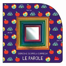 Le parole. Sbircia e scopri la sorpresa! Ediz. a colori