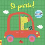 Si parte! Libro piuma. Ediz. a colori