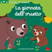 La giornata dell'orsetto. Scorri le storie. Ediz. a colori