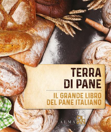 Terra di pane. Il grande libro del pane italiano - Ezio Marinato,Leila Salimbeni - copertina