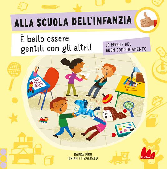 Alla scuola dell'infanzia. Le regole del buon comportamento. Ediz. a colori - Radka Píro - copertina