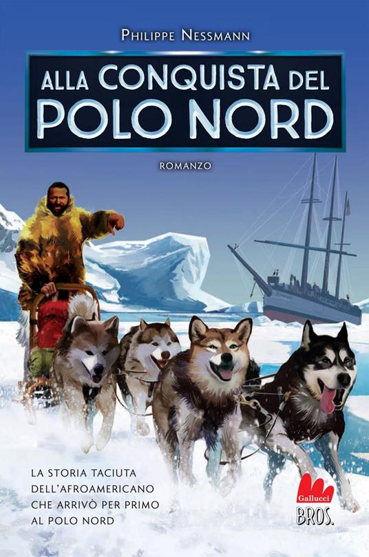 Alla conquista del Polo Nord - Philippe Nessmann,Sara Aggazio,Chiara Licata,Martina Mancuso - ebook