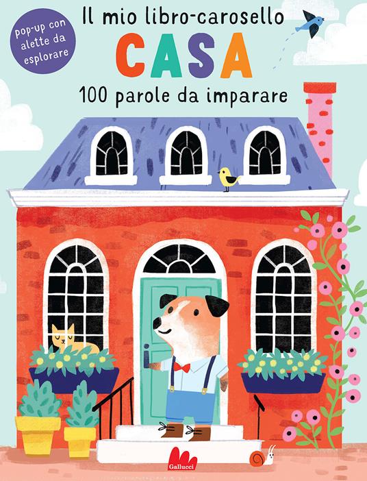 Casa. Il mio libro-carosello. 100 parole da imparare. Ediz. a colori - Anton Poitier - copertina