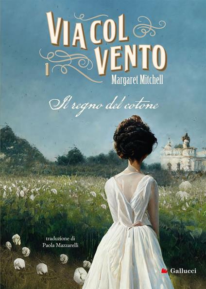 Il Via col vento. Vol. 1 - Margaret Mitchell,Paola Mazzarelli - ebook