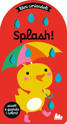 Splash. Libri coriandoli. Ediz. a colori