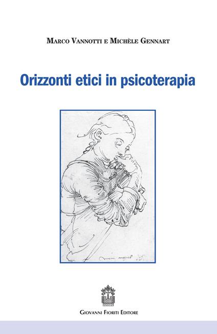 Orizzonti etici in psicoterapia - Marco Vannotti,Michèle Gennart - copertina