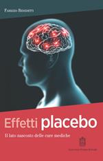 Effetti placebo. Il lato nascosto delle cure mediche