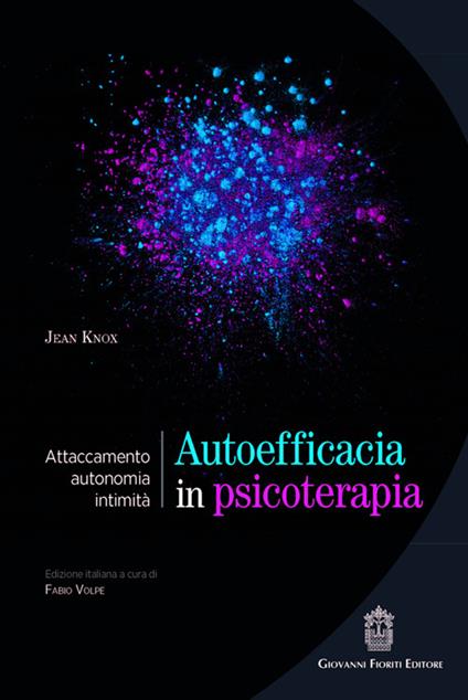 Autoefficacia in psicoterapia. Attaccamento, autonomia, intimità - Jean Knox - copertina