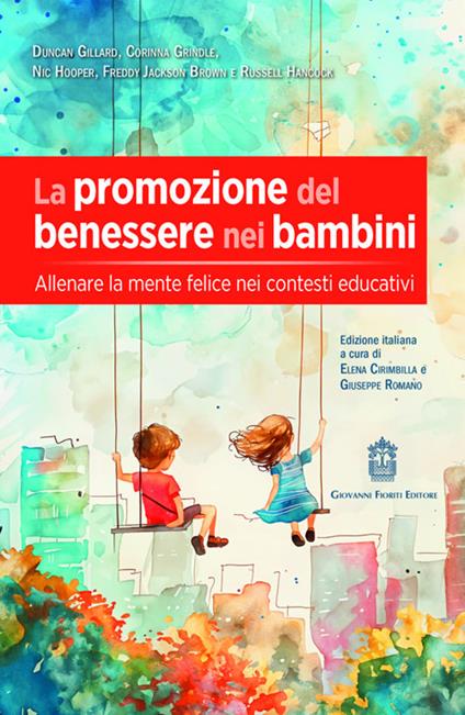 La promozione del benessere nei bambini. Allenare la mente felice nei contesti educativi - Duncan Gillard,Corinna Grindle,Nic Hooper - copertina