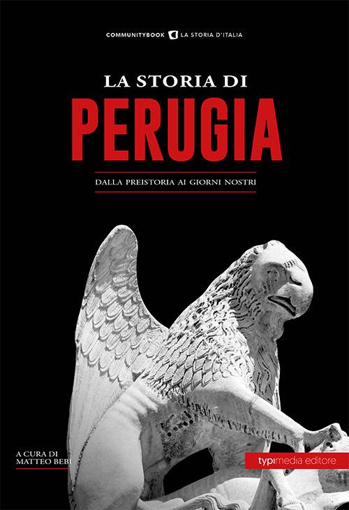 La storia di Perugia. Dalla preistoria ai giorni nostri - copertina