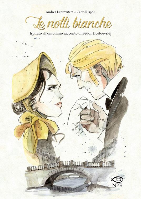 Le notti bianche da Fedor Dostoevskij - Andrea Laprovitera,Carlo Rispoli - copertina