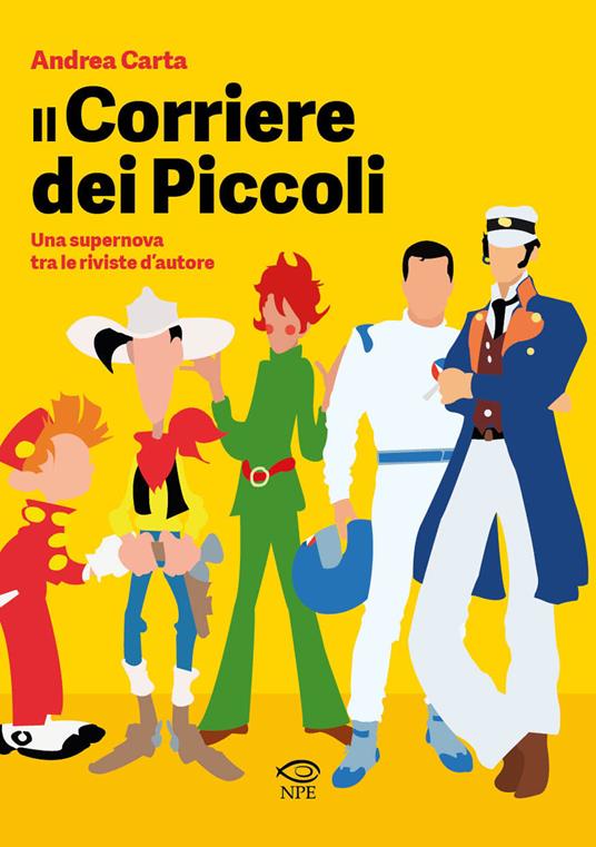 Il «Corriere dei piccoli». Una supernova tra le riviste d'autore - Andrea Carta - copertina