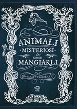 Animali misteriosi & come mangiarli