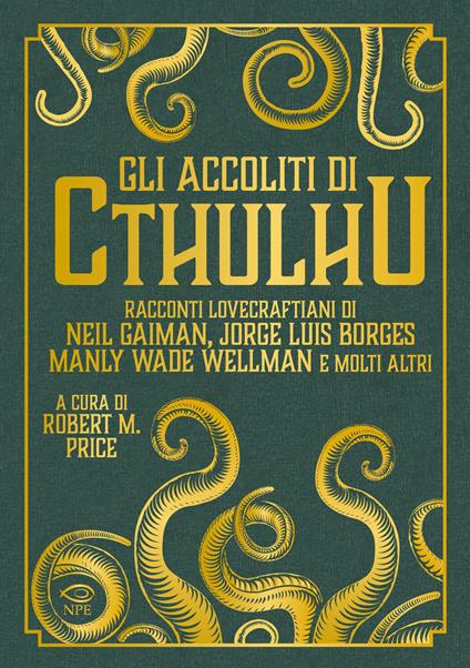 Gli accoliti di Cthulhu - Neil Gaiman,Jorge Luis Borges,Gustav Meyrink - copertina