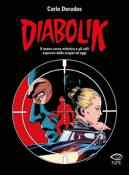 Diabolik. Il nuovo corso artistico e gli stili espressi dalle origini ad oggi - Carlo Derudas - copertina