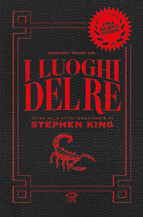 I luoghi del re. Guida alle città immaginarie di Stephen King - Michele Mingrone,Sara Vettori,Caterina Scardillo - copertina