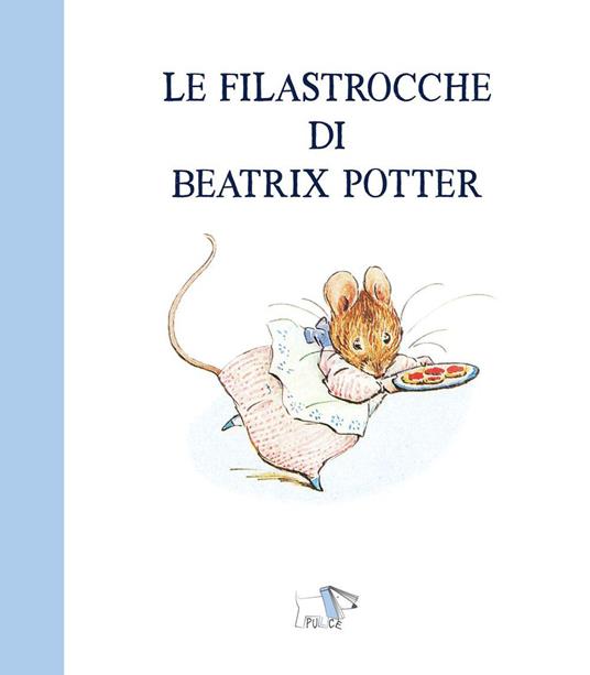 Le filastrocche di Beatrix Potter. Ediz. a colori - Beatrix Potter - copertina