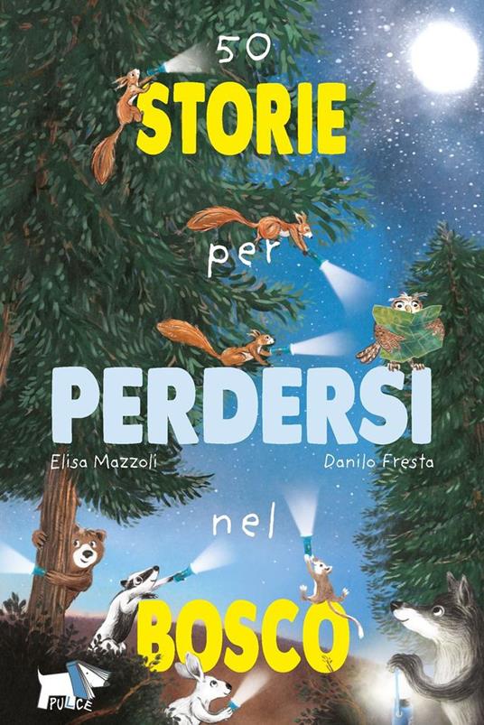 50 storie per perdersi nel bosco. Ediz. a colori - Elisa Mazzoli - copertina