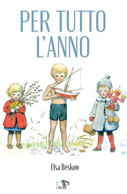 Per tutto l'anno. Ediz. a colori - Elsa Bescow - copertina