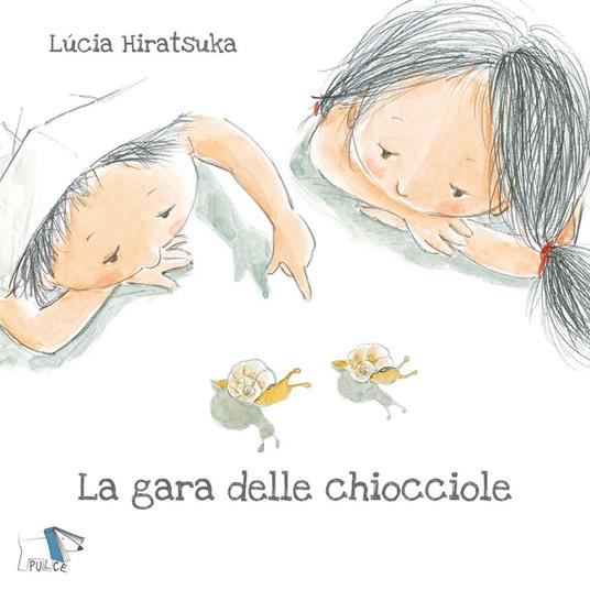 La gara delle chiocciole. Ediz. a colori - Lucia Hiratsuka - copertina