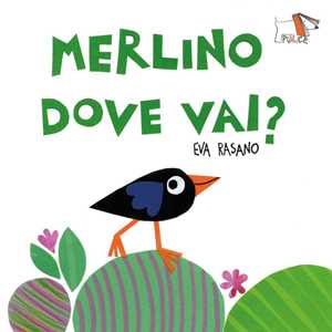Libro Merlino dove vai? Ediz. a colori Eva Rasano