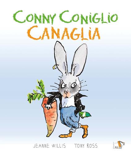 Conny coniglio canaglia. Ediz. a colori - Jeanne Willis - copertina