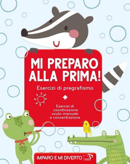 Mi preparo alla prima! Esercizi di pregrafismo. Ediz. a colori - copertina