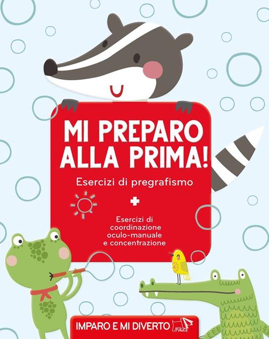 Mi preparo alla prima! Esercizi di pregrafismo. Ediz. a colori - copertina
