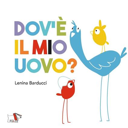 Dov’è il mio uovo? Ediz. a colori - Lenina Barducci - copertina