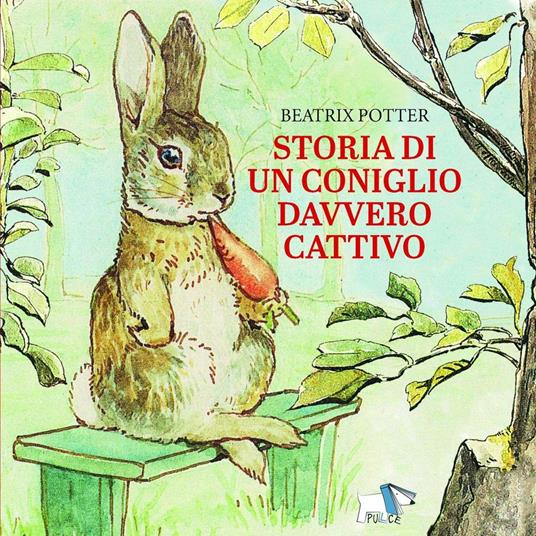 Storia di un coniglio davvero cattivo. Ediz. a colori - Beatrix Potter - copertina