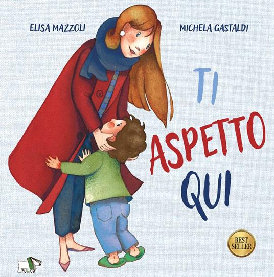 Ti aspetto qui. Ediz. a colori - Elisa Mazzoli - copertina