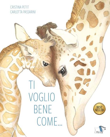 Ti voglio bene come.... Ediz. a colori - Cristina Petit - copertina