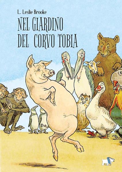 Nel giardino del corvo Tobia. Ediz. a colori - Leonard Leslie Brooke - copertina