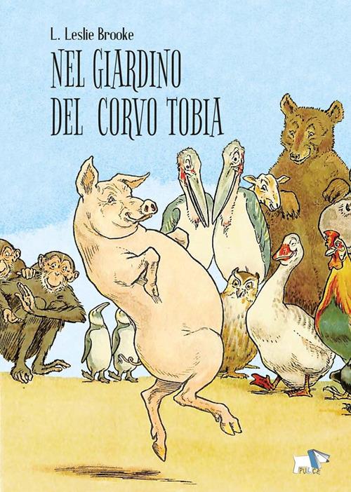 Nel giardino del corvo Tobia. Ediz. a colori - Leonard Leslie Brooke - copertina