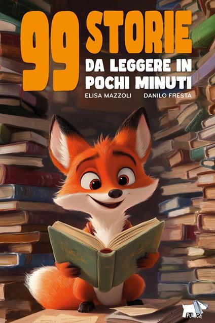 99 storie da leggere in pochi minuti. Ediz. a colori - Elisa Mazzoli - copertina