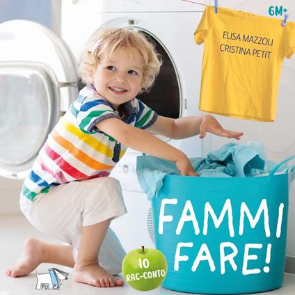 Fammi fare! Ediz. a colori - Elisa Mazzoli,Cristina Petit - copertina