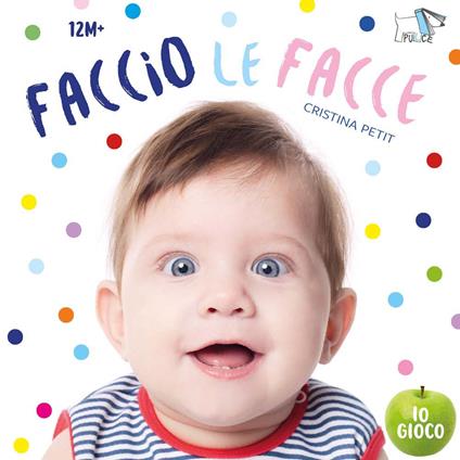 Faccio le facce. Ediz. a colori - Cristina Petit - copertina