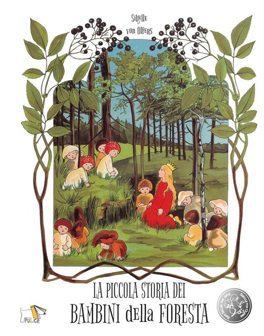 La piccola storia dei bambini della foresta. Ediz. a colori - Sibylle von Olfers - copertina