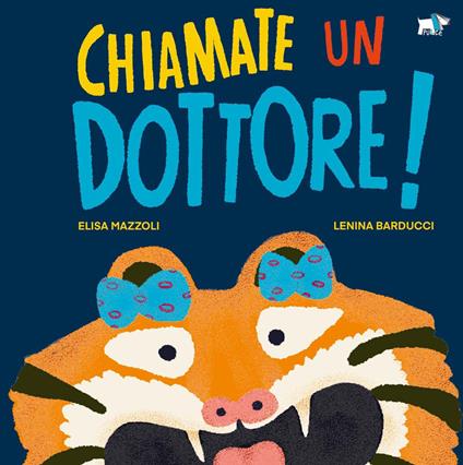 Chiamate un dottore! Ediz. a colori - Elisa Mazzoli - copertina