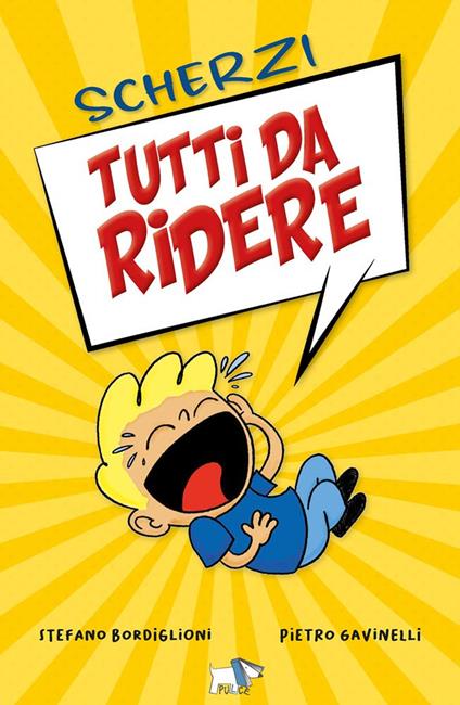 Scherzi tutti da ridere. Ediz. illustrata - Stefano Bordiglioni - copertina
