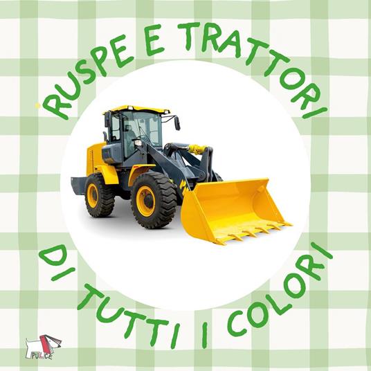 Ruspe e trattori di tutti i colori. Ediz. a colori - copertina