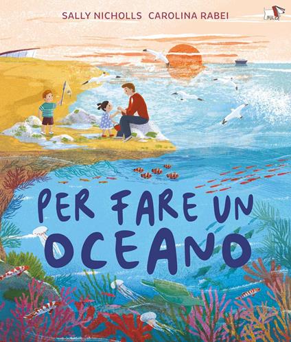 Per fare un oceano. Ediz. a colori - Sally Nicholls - copertina
