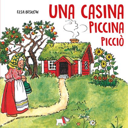 Una casina piccina picciò. Ediz. a colori - Elsa Beskow - copertina