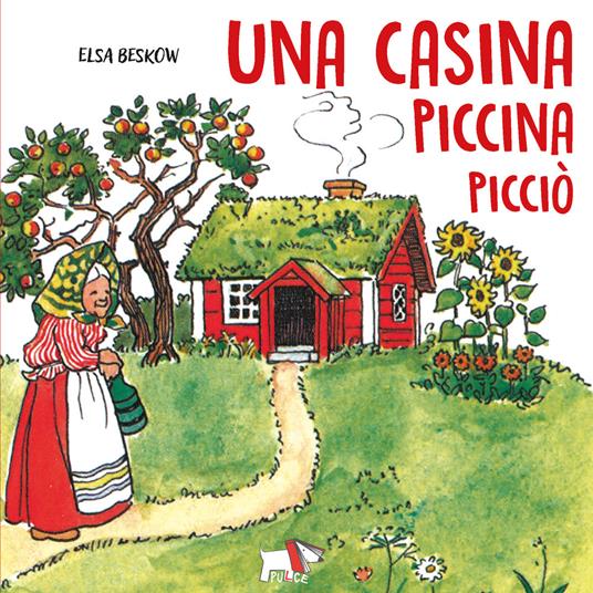 Una casina piccina picciò. Ediz. a colori - Elsa Beskow - copertina