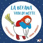 La befana vien di notte. Ediz. illustrata
