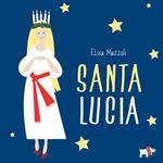 Santa Lucia. Ediz. illustrata