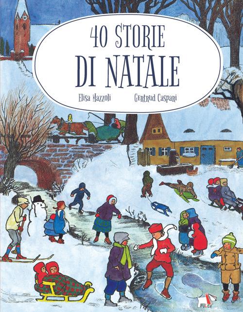 40 storie di Natale. Ediz. a colori - Elisa Mazzoli - copertina